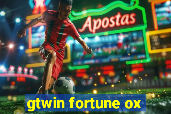 gtwin fortune ox